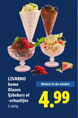 Lidl Livarno home glazen ijsbekers of schaaltjes aanbieding
