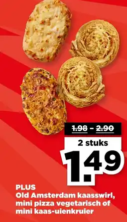 PLUS PLUS Old Amsterdam kaasswirl, mini pizza vegetarisch of mini kaas uienkruier aanbieding