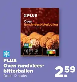 PLUS PLUS Oven rundvlees bitterballen aanbieding