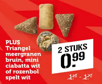 Coop PLUS Triangel meergranen bruin, mini ciabatta wit of rozenbol spelt wit aanbieding
