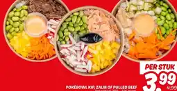 Dekamarkt POKÉBOWL KIP, ZALM OF PULLED BEEF aanbieding