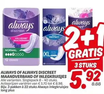 Dekamarkt ALWAYS OF ALWAYS DISCREET MAANDVERBAND OF INLEGKRUISJES aanbieding
