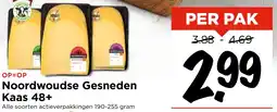Vomar Voordeelmarkt Noordwoudse Gesneden Kaas 48+ aanbieding