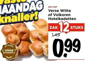 Vomar Voordeelmarkt Verse Witte of Volkoren Hotelkadetten aanbieding