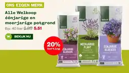 Welkoop Alle Welkoop éénjarige en meerjarige potgrond aanbieding