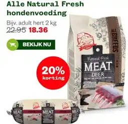 Welkoop Alle Natural Fresh hondenvoeding aanbieding