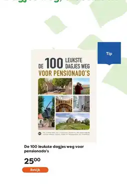 The Read Shop De 100 leukste dagjes weg voor pensionado's aanbieding