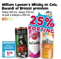 Boon`s Markt William Lawson's Whisky en Cola. Bacardi of Breezer premixen aanbieding