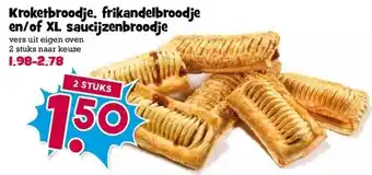 Boon`s Markt Kroketbroodje. frikandelbroodje en/of XL saucijzenbroodje aanbieding