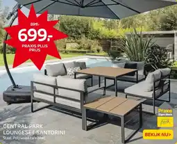 Praxis Central park loungeset santorini aanbieding