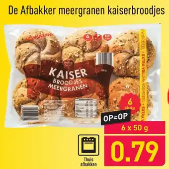 ALDI De Afbakker meergranen kaiserbroodjes 6x50 g aanbieding