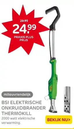 Praxis Bsi elektrische onkruidbrander thermokill aanbieding