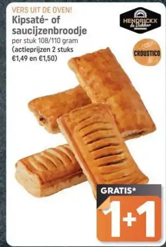Dagwinkel Kipsaté of saucijzenbroodje aanbieding