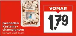 Vomar Voordeelmarkt Gesneden Kastanje champignons aanbieding