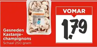 Vomar Voordeelmarkt Gesneden Kastanje champignons aanbieding