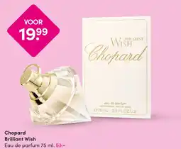 DA Chopard Brilliant Wish aanbieding
