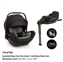 Van Asten BabySuperstore Autostoel Nuna Arra Flex Caviar + Isofixbase Nuna Curv 360 System Zwart aanbieding