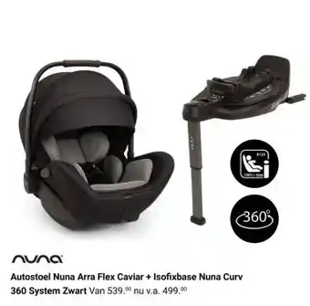 Van Asten BabySuperstore Autostoel Nuna Arra Flex Caviar + Isofixbase Nuna Curv 360 System Zwart aanbieding