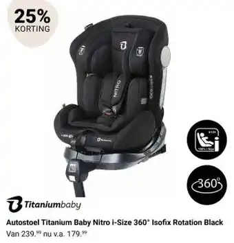 Van Asten BabySuperstore Autostoel Titanium Baby Nitro i Size 360° Isofix Rotation Black aanbieding