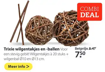 Pets Place Trixie wilgentakjes en -ballen aanbieding