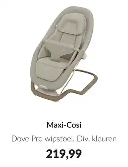 Babypark Maxi Cosi Dove Pro wipstoel aanbieding