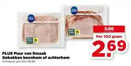PLUS Plus Puur van Smaak Gebakken beenham of achterham aanbieding