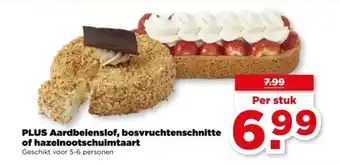 PLUS Plus Aardbeienslof, bosvruchtenschnitte of hazelnootschuimtaart aanbieding