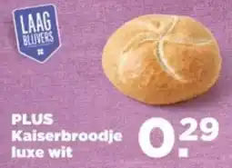PLUS Plus Kaiserbroodje luxe wit aanbieding