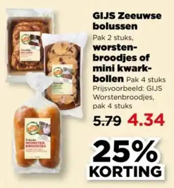 PLUS GIJS Zeeuwse bolussen worsten- broodjes of mini kwark- bollen Pak 4 stuks Prijsvoorbeeld: GIJS Worstenbroodjes, pak 4 stuks aanbieding