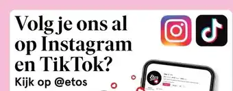Etos Volg je ons al op Instagram en TikTok? aanbieding