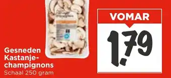 Vomar Voordeelmarkt Gesneden Kastanjechampignons aanbieding