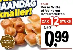 Vomar Voordeelmarkt Verse Witte of Volkoren Hotelkadetten aanbieding