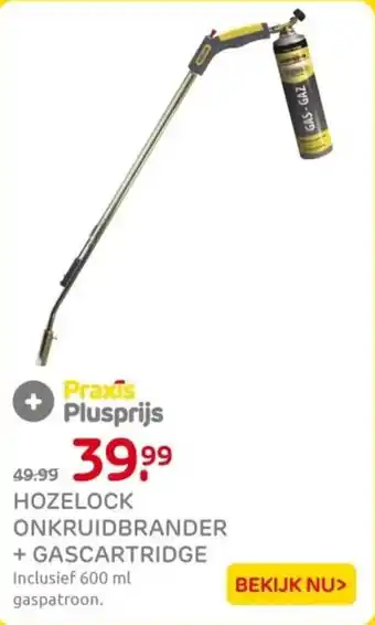 Praxis Hozelock onkruidbrander + gascartridge aanbieding