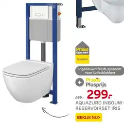 Praxis Aquazuro inbouw reservoirset iris aanbieding