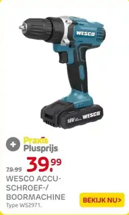 Praxis Wesco accu schroef/ boormachine aanbieding