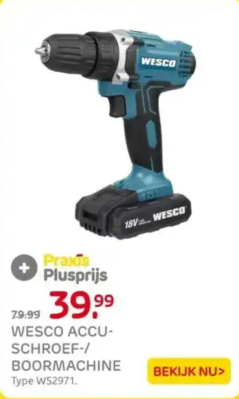 Praxis Wesco accu schroef/ boormachine aanbieding