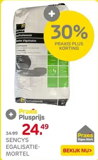 Praxis Sencys egalisatie mortel aanbieding