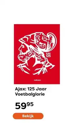 The Read Shop Ajax: 125 Jaar Voetbalglorie aanbieding