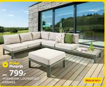 Praxis HOEKBANK LOUNGESET CANNES aanbieding