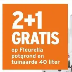 GAMMA 2+1 GRATIS op Fleurella potgrond en tuinaarde 40 liter aanbieding