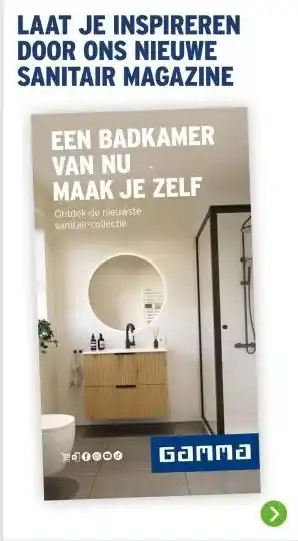 GAMMA LAAT JE INSPIREREN DOOR ONS NIEUWE SANITAIR MAGAZINE aanbieding