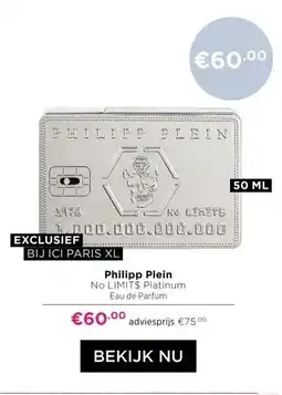 ICI Paris XL Philipp Plein NO LIMIT$ Platinum Eau de Parfum aanbieding