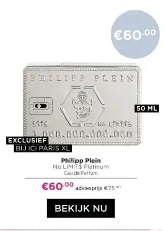 ICI Paris XL Philipp Plein NO LIMIT$ Platinum Eau de Parfum aanbieding
