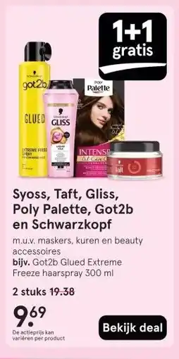 Etos Syoss, Taft, Gliss, Poly Palette, Got2b en Schwarzkopf aanbieding