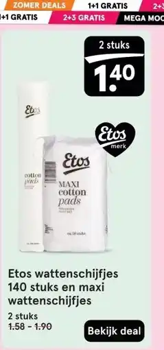 Etos Etos wattenschijfjes 140 stuks en maxi wattenschijfjes aanbieding
