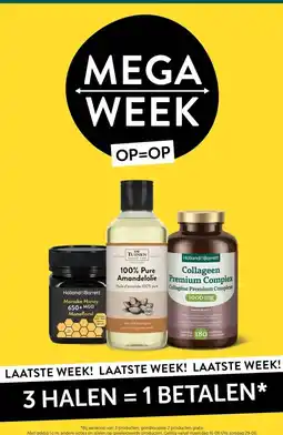 Holland & Barrett MEGA WEEK LAATSTE WEEK! LAATSTE WEEK! LAATSTE WEEK! 3 HALEN = 1 BETALEN* aanbieding