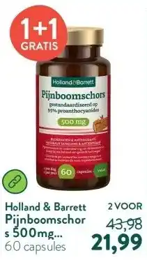 Holland & Barrett Pijnboomschors 500mg Gestandaardiseerd Op 95% Proanthocyanides aanbieding