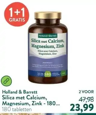 Holland & Barrett Silica met Calcium, Magnesium, Zink - 180 tabletten aanbieding