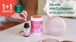 Holland & Barrett 1+1 GRATIS Op alle H&B Collageen Welke variant kies jij? aanbieding