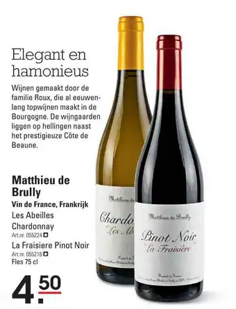 Sligro Matthieu De Brully Vin De France, Frankrijk : Les Abeilles Chardonnay Of La Fraisiere Pinot Noir aanbieding